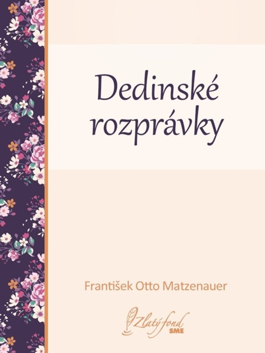 Dedinské rozprávky -  František Otto Matzenauer