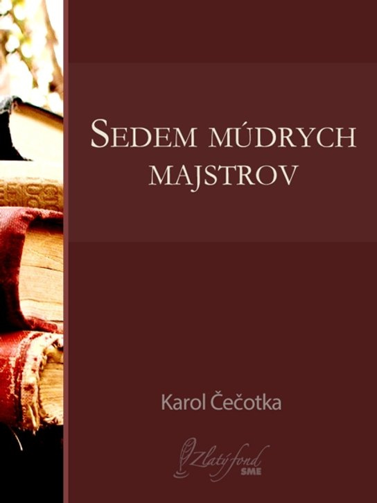 Sedem múdrych majstrov -  Karol Čečotka