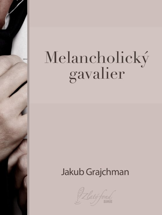 Melancholický gavalier -  Jakub Grajchman