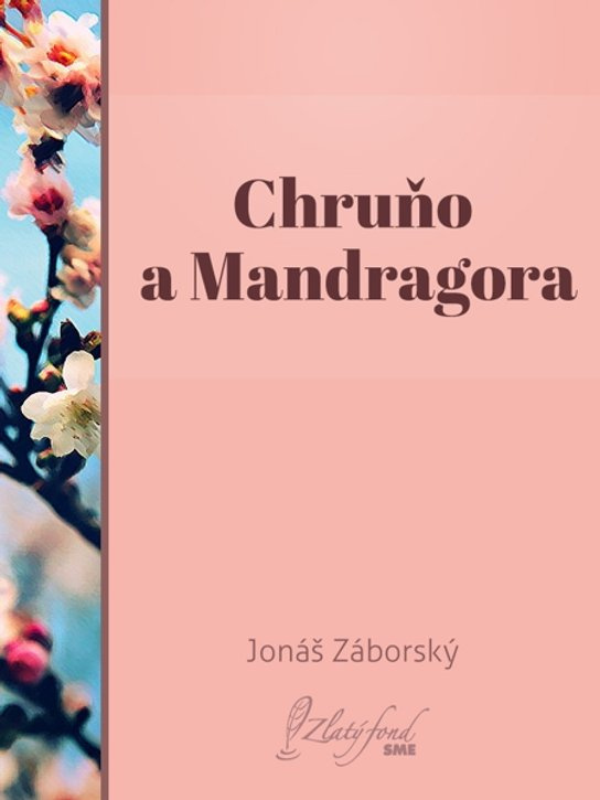 Chruňo a Mandragora -  Jonáš Záborský
