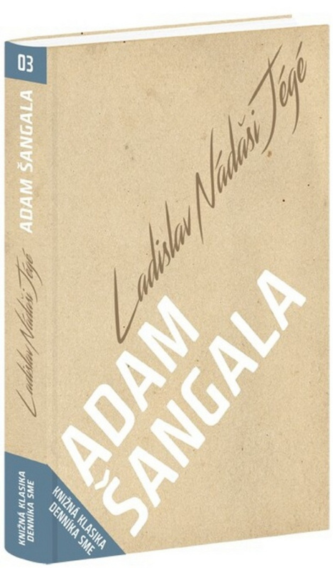 Adam Šangala - Ladislav Nádaši–Jégé - kniha z kategorie Beletrie