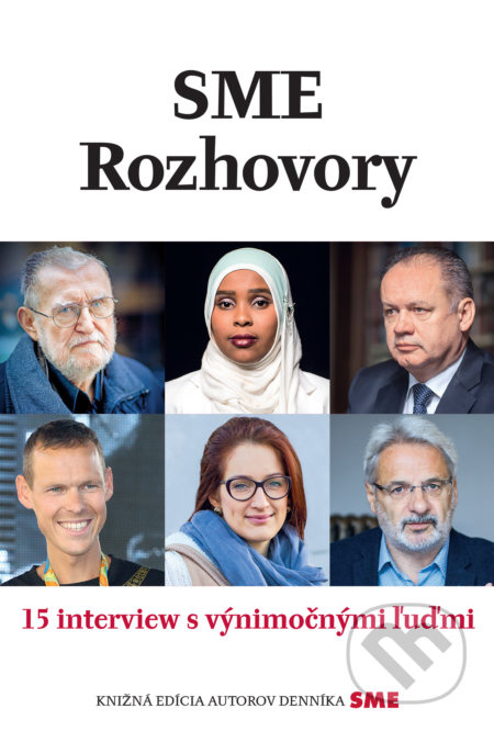 SME Rozhovory (15 interview s výnimočnými ľuďmi) - Kolektív autorov - kniha z kategorie Rozhovory