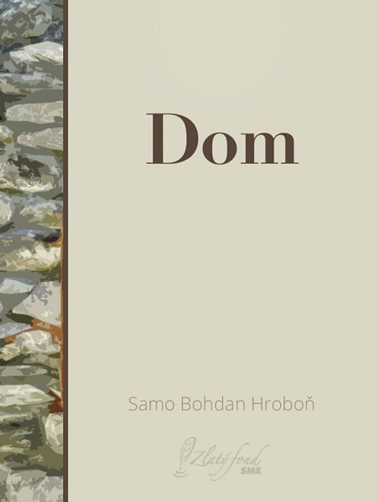 Dom -  Samo Bohdan Hroboň