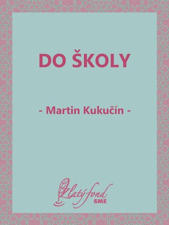 Do školy -  Martin Kukučín