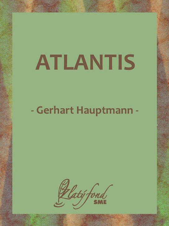 Atlantis -  Gerhart Hauptmann