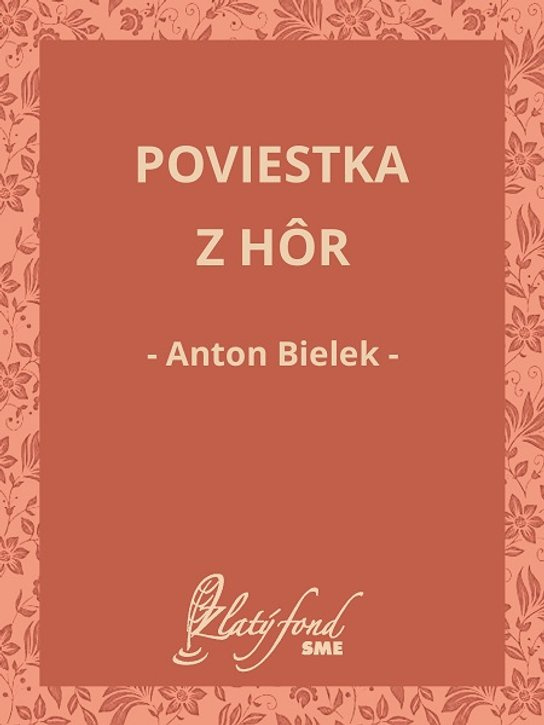 Poviestka z hôr -  Anton Bielek