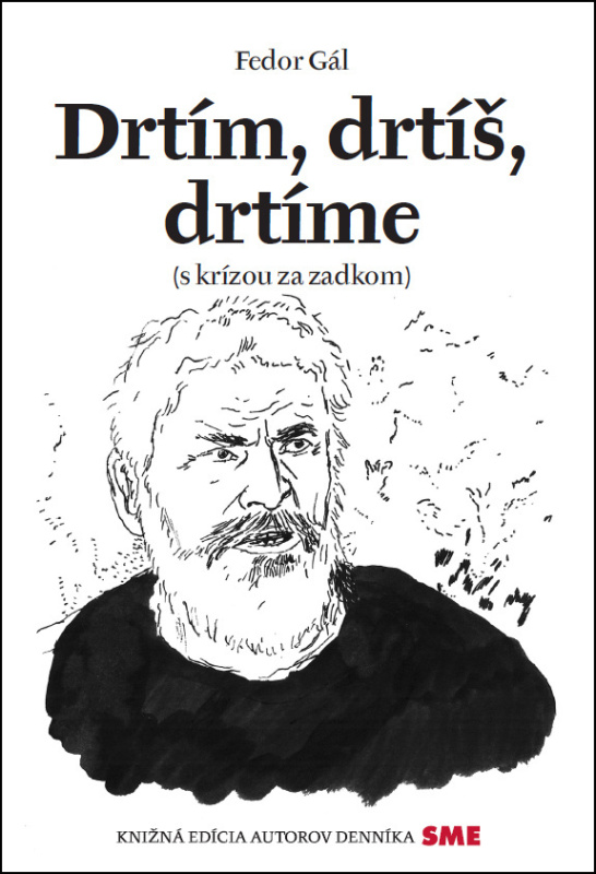 Drtím, drtíš, drtíme (s krízou za zadkom) - Fedor Gál - kniha z kategorie Beletrie