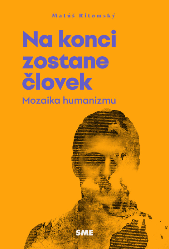 Na konci zostane človek (Mozaika humanizmu) - Matúš Ritomský - kniha z kategorie Beletrie