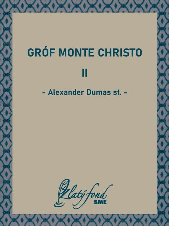 Gróf Monte Christo II -  Alexander Dumas st.