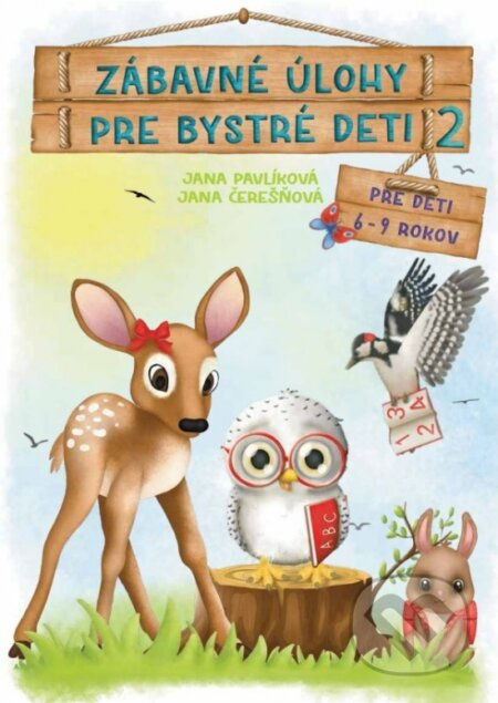 Zábavné úlohy pre bystré deti 2 - Jana Pavlíková, Jana Čerešňová - kniha z kategorie Naučné knihy