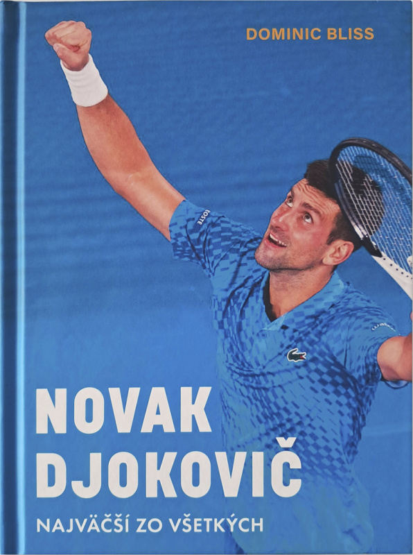 Novak Djokovič (Najväčší zo všetkých) - Dominic Bliss - kniha z kategorie Individuální sporty
