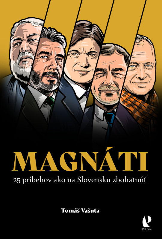 Magnáti (25 príbehov ako na Slovensku zbohatnúť) - Tomáš Vašuta, Filip Györe (ilustrátor) - kniha z kategorie Reportáže a publicistika