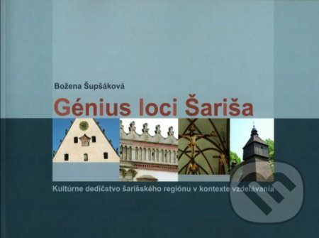Génius loci Šariša (Kultúrne dedičstvo šarišského regiónu v kontexte vzdelávania) - kniha z kategorie Historie