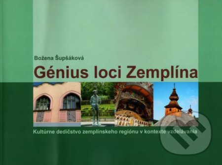 Génius loci Zemplína (Kultúrne dedičstvo zemplínskeho regiónu v kontexte vzdelávania) - kniha z kategorie Historie