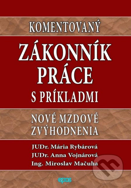 Komentovaný Zákonník práce s príkladmi (Nové mzdové zvýhodnenia) - kniha z kategorie Pracovní právo