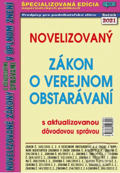 Novelizovaný Zákon o verejnom obstarávaní (Novelizovaný zákon o verejnom obstarávaní s aktualizovanou dôvodovou správou v úplnom znení.) - kniha z…