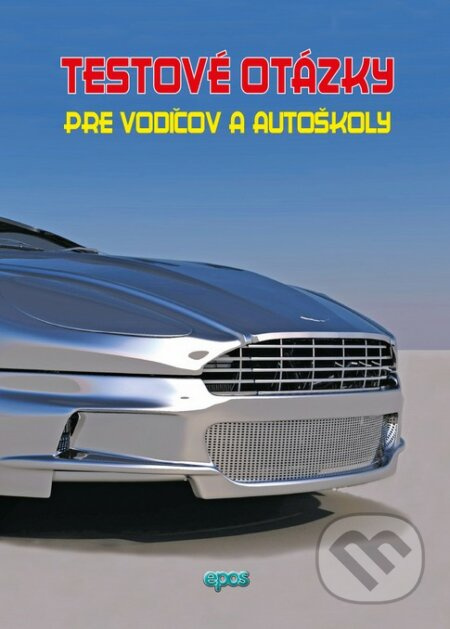 Testové otázky pre vodičov a autoškoly - Ľubomír Tvorík - kniha z kategorie Autoškoly