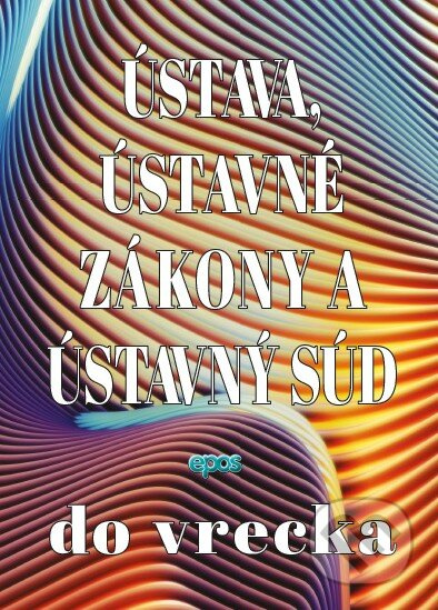 Ústava, Ústavný súd a ústavné zákony do vrecka - kniha z kategorie Právo