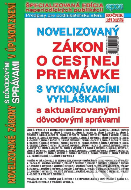 Novelizovany zákon o cestovnej premávke 2025 (s vykonávacími vyhláškami (s farebnými značkami) s aktualizovanými dôvodovými správami v úplnom znení) …