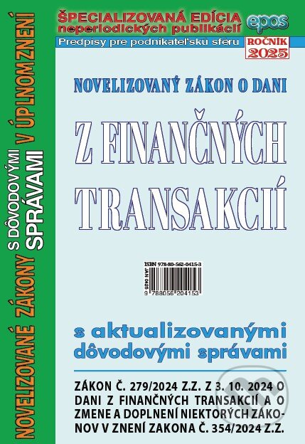 Novelizovaný zákon o dani z finančných transakcií (aktualizovanými dôvodovými správami v úplnom znení) - kniha z kategorie Daně
