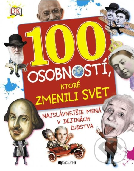 100 osobností, ktoré zmenili svet (Najslávnejšie mená v dejinách ľudstva) - kniha z kategorie Naučné knihy