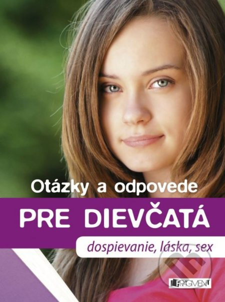 Otázky a odpovede pre dievčatá (dospievanie, láska, sex) - kniha z kategorie Beletrie pro děti