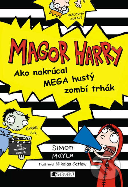 Magor Harry: Ako nakrúcal mega hustý zombí trhák - Simon Mayle - kniha z kategorie Beletrie pro děti