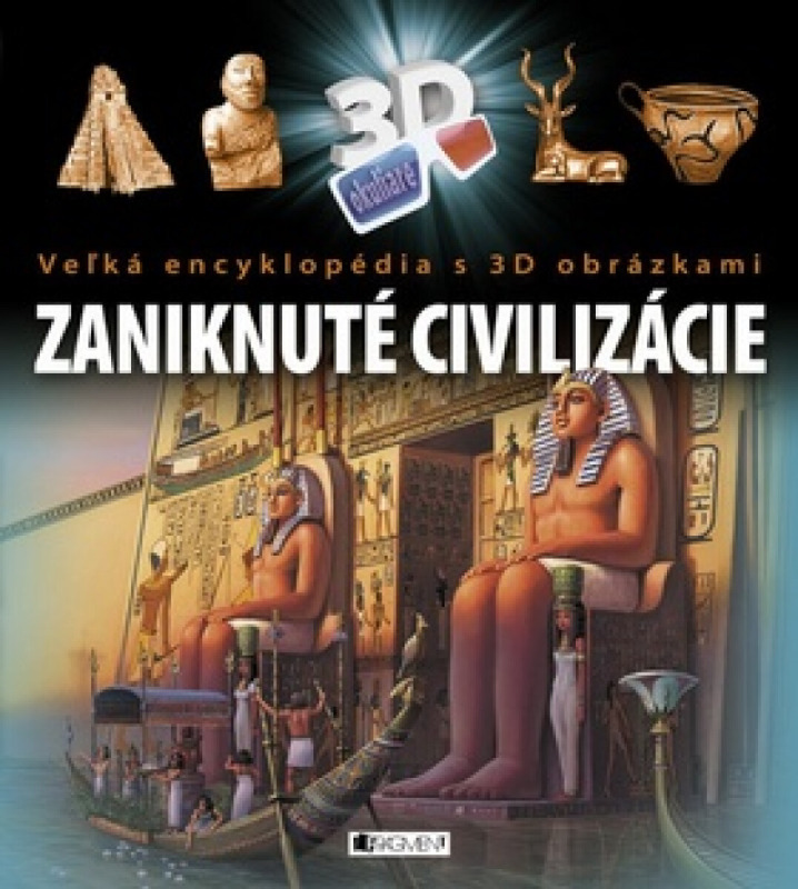 Zaniknuté civilizácie (Veľká encyklopédia s 3D obrázkami) - kniha z kategorie Naučné knihy
