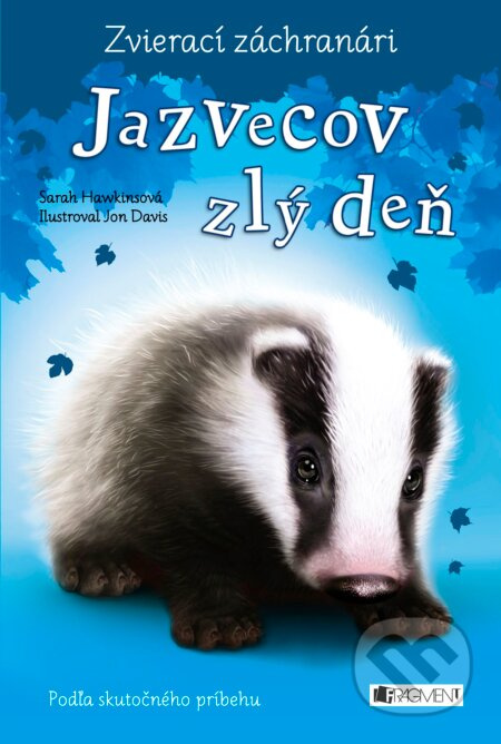 Zvierací záchranári: Jazvecov zlý deň - Sarah Hawkins, Jon Davis (ilustrácie) - kniha z kategorie Pro děti