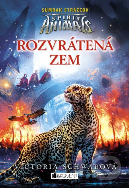 Spirit Animals - Súmrak strážcov: Rozvrátená zem - Victoria Schwab - kniha z kategorie Beletrie pro děti