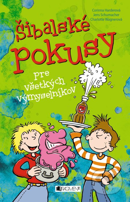 Šibalské pokusy pre všetkých výmyselníkov - Corinna Harder, Jens Schumacher, Charlotte Wagner - kniha z kategorie Pro děti