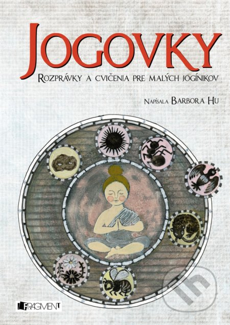 Jogovky (Rozprávky a cvičenia pre malých jogínikov) - kniha z kategorie Individuální sporty