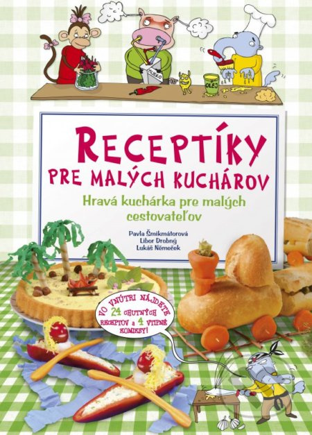 Receptíky pre malých kuchárov (Hravá kuchárka pre malých cestovateľov) - kniha z kategorie Pro děti