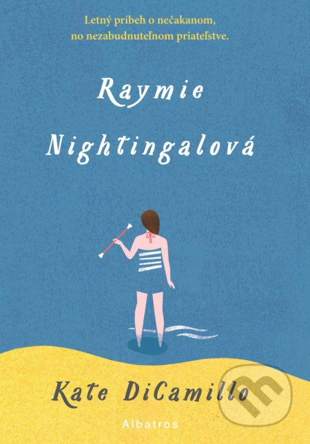 Raymie Nightingalová (Letný príbeh o nečakanom, no nezabudnuteľnom priateľstve.)