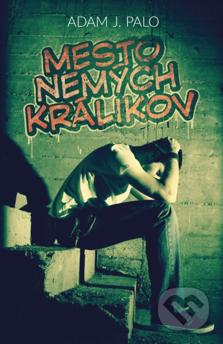 Mesto nemých králikov - Adam J. Palo - kniha z kategorie Společenská beletrie