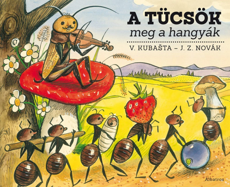 A tücsök meg a hangyák - Vojtěch Kubašta, Jiří Zdeněk Novák - kniha z kategorie Pro děti