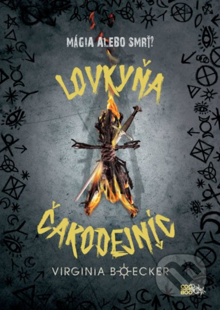 Lovkyňa čarodejníc (Mágia alebo smrť?) - Virginia Boecker - kniha z kategorie Fantasy
