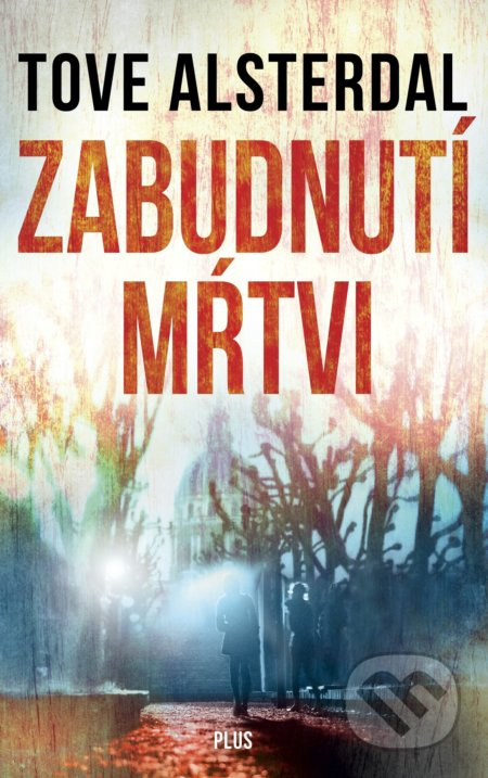 Zabudnutí mŕtvi - Tove Alsterdal - kniha z kategorie Detektivky