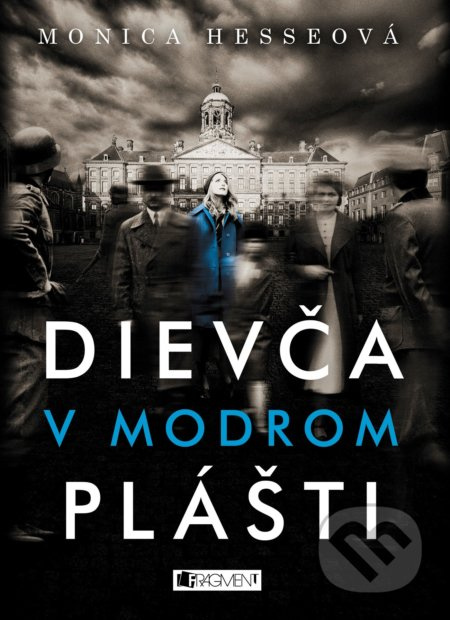 Dievča v modrom plášti - Monica Hesse - kniha z kategorie Beletrie pro děti