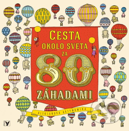 Cesta okolo sveta za 80 záhadami - Aleksandra Artymowska - kniha z kategorie Hlavolamy
