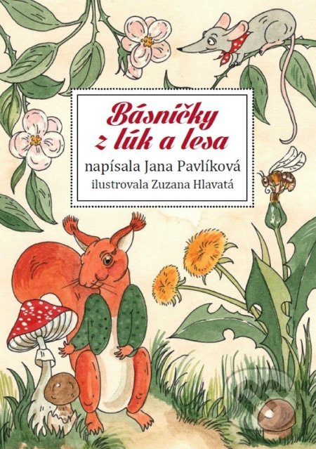 Básničky z lúk a lesa - Jana Pavlíková, Zuzana Hlavatá (ilustrácie) - kniha z kategorie Básničky