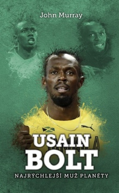 Usain Bolt (Najrýchlejší muž planéty) - John Murray - kniha z kategorie Individuální sporty