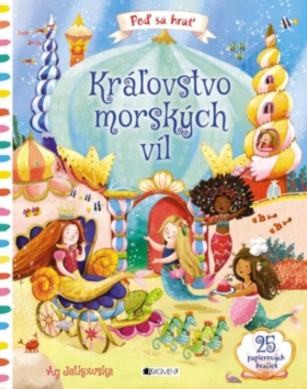 Kráľovstvo morských víl (25 papierových hračiek) - Ag Jatkowska - kniha z kategorie Naučné knihy