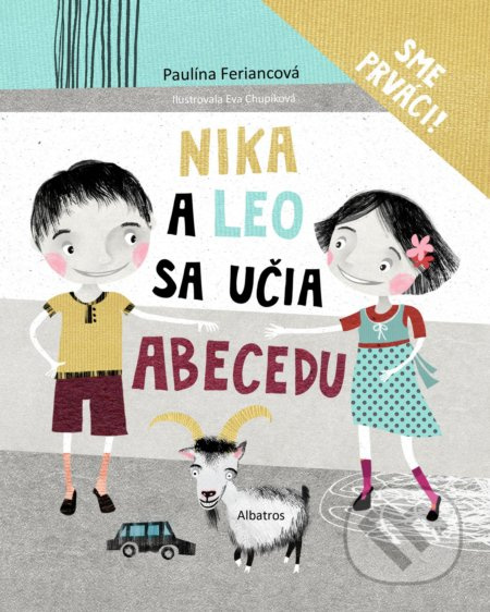 Nika a Leo sa učia abecedu (Sme prváci!) - Eva Chupíková (ilustrátor), Paulína Feriancová - kniha z kategorie Naučné knihy