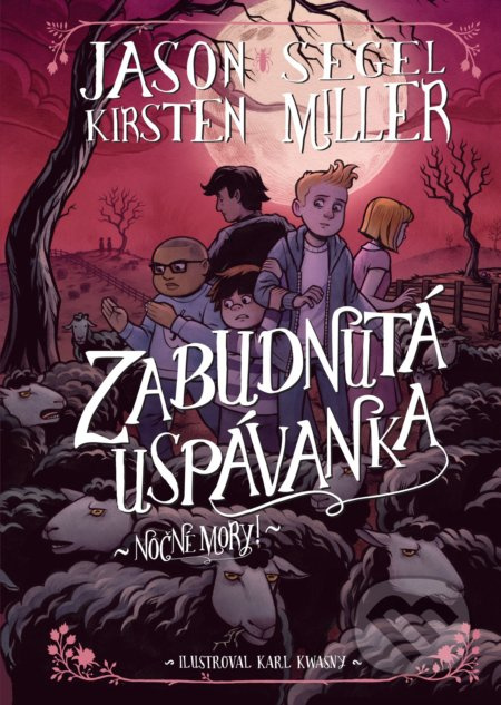 Nočné mory! Zabudnutá uspávanka - Jason Segel - kniha z kategorie Beletrie pro děti
