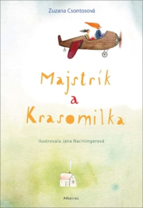 Majstrík a Krasomilka - Zuzana Csontosová, Jana Langová Nachlingerová (ilustrácie) - kniha z kategorie Pohádky
