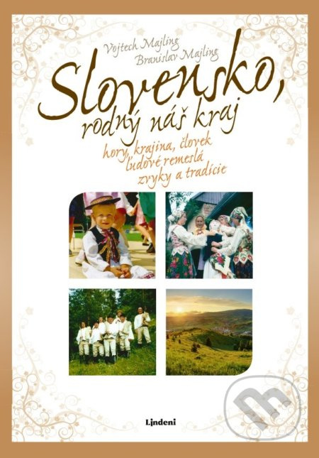 Slovensko, rodný náš kraj (hory, krajina, človek, ľudové remeslá, zvyky a tradície) - kniha z kategorie Hobby