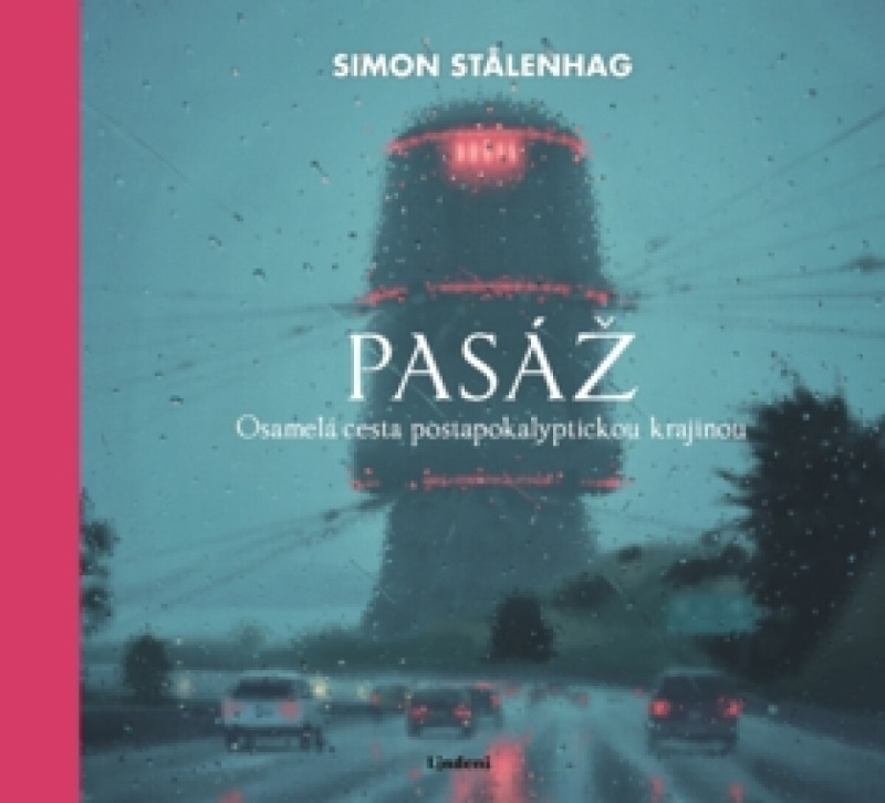 Pasáž (Osamelá cesta postapokalyptickou krajinou) - Simon Stålenhag - kniha z kategorie Sci-fi a fantasy