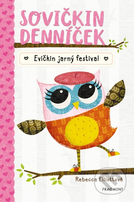 Sovičkin denníček: Evičkin jarný festival - Rebecca Elliott - kniha z kategorie Pro děti