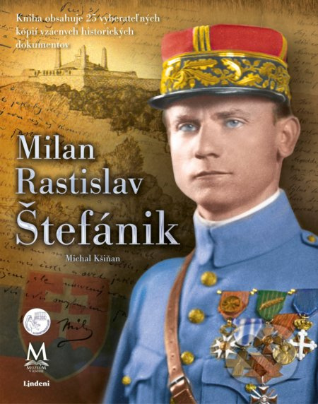 Milan Rastislav Štefánik - Michal Kšiňan - kniha z kategorie Historie